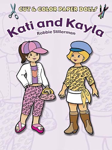 Stock image for Cut & Color Paper Dolls: Kati and Kayla (Dover Paper Dolls) for sale by GF Books, Inc.