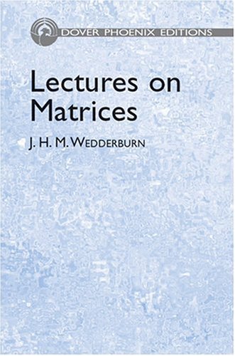 Lectures on Matrices (Phoenix Edition)