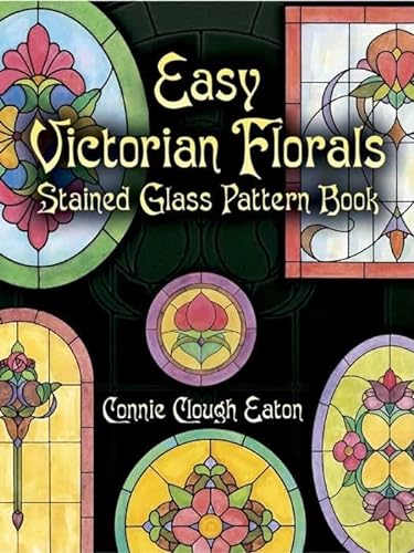 9780486441740: Easy Victorian Florals Stained Glass Pattern Book (Dover Crafts: Stained Glass)
