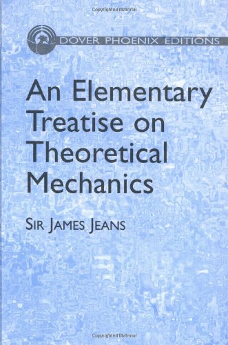 Beispielbild fr An Elementary Treatise on Theoretical Mechanics (Dover Books on Physics) zum Verkauf von Powell's Bookstores Chicago, ABAA