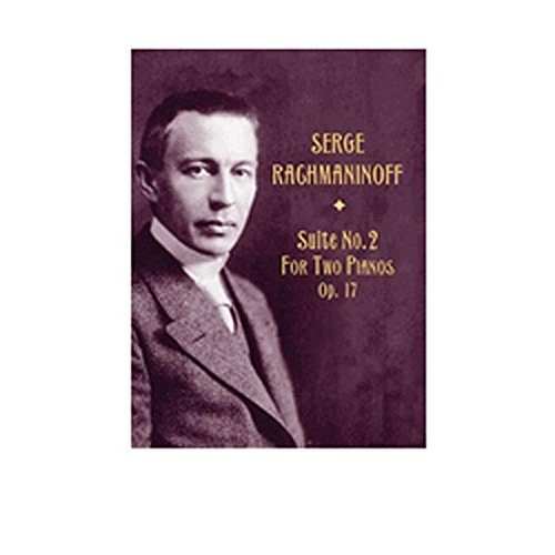 Suite No. 2 For Two Pianos, Op. 17 (9780486441962) by Rachmaninoff, Serge