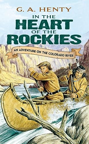 9780486442143: In the Heart of the Rockies: An Adventure on the Colorado River (Dover Children's Classics)
