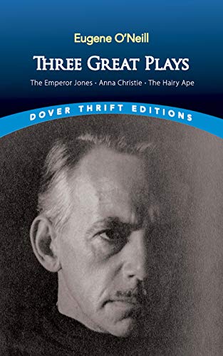 Beispielbild fr Three Great Plays: The Emperor Jones, Anna Christie and The Hairy Ape (Dover Thrift Editions) zum Verkauf von Wonder Book