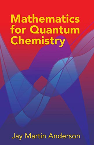 Beispielbild fr Mathematics for Quantum Chemistry (Dover Books on Chemistry) zum Verkauf von BooksRun