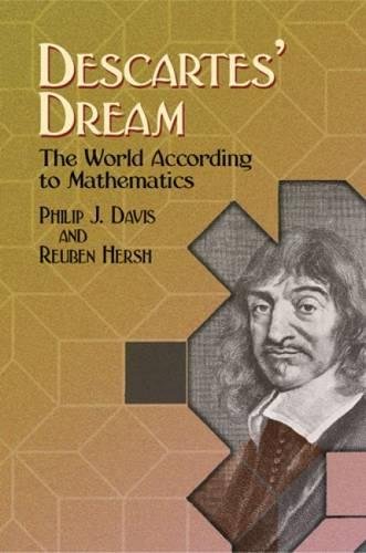 Beispielbild fr Descartes' Dream : The World According to Mathematics zum Verkauf von Better World Books