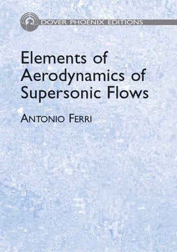 9780486442808: Elements of Aerodynamics of Supersonic Flows