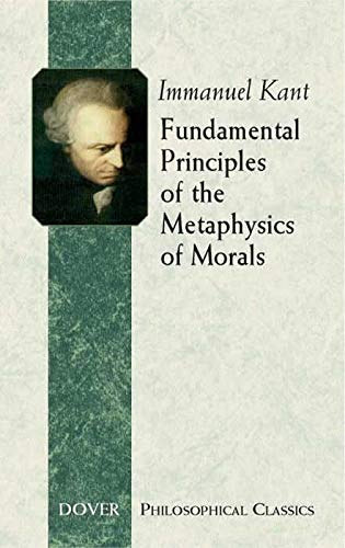 Beispielbild fr Fundamental Principles of the Metaphysics of Morals (Dover Philosophical Classics) zum Verkauf von SecondSale