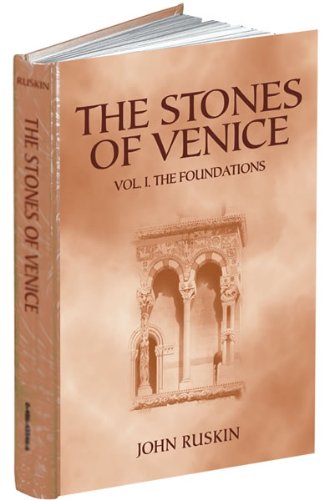 Stock image for The Stones of Venice: Volume I. The Foundations for sale by Book Grove, RMABA