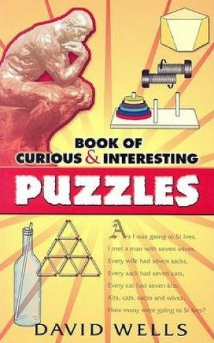 Book of Curious And Interesting Puzzles (Dover Recreational Math) - Wells, David