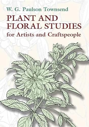 Stock image for Plant and Floral Studies for Artists and Craftspeople (Dover Art Instruction) for sale by HPB Inc.