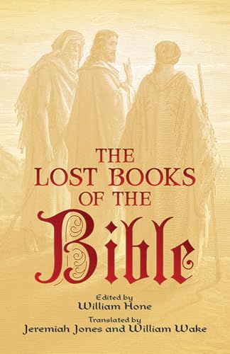 The Lost Books of the Bible - Wake William Jones Jeremiah Wake William Hone William Jones Jeremiah