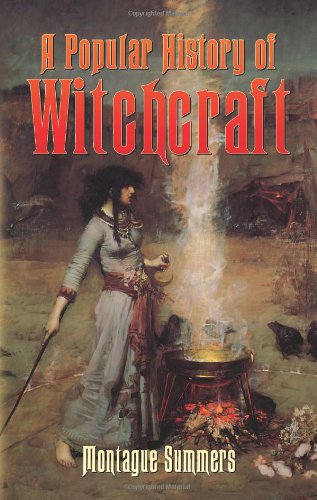 Imagen de archivo de A Popular History of Witchcraft (Dover Occult) a la venta por Half Price Books Inc.
