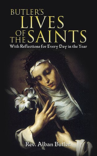 Imagen de archivo de Butler's Lives of the Saints: With Reflections for Every Day in the Year (Dover Books on Western Philosophy) a la venta por PlumCircle
