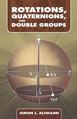 9780486445182: Rotations, Quaternions, And Double Groups