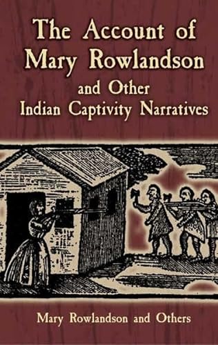 Beispielbild fr The Account of Mary Rowlandson and Other Indian Captivity Narratives zum Verkauf von Better World Books