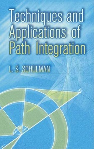 9780486445281: Techniques and Applications of Path Integration (Dover Books on Physics)