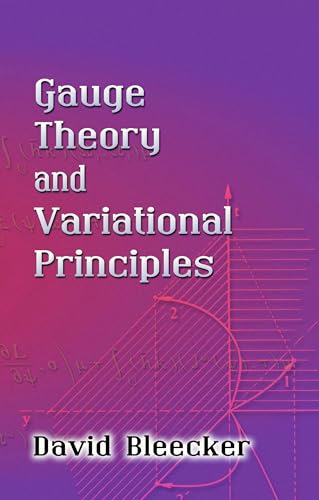 Beispielbild fr Gauge Theory and Variational Principles (Dover Books on Physics) zum Verkauf von WorldofBooks