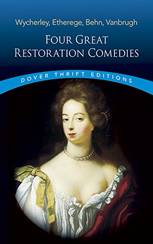 9780486445700: Four Great Restoration Comedies: The Country / The Man of Mode / The Rover / The Relapse (Thrift Editions)