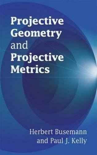 Imagen de archivo de Projective Geometry and Projective Metrics (Dover Books on Mathematics) a la venta por HPB-Red