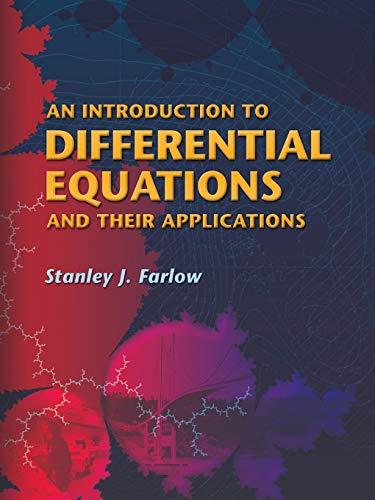 

An Introduction to Differential Equations and Their Applications (Dover Books on Mathematics)