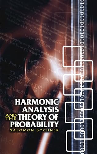 Harmonic Analysis and the Theory of Probability (Dover Books on Mathematics) (9780486446202) by Salomon Bochner