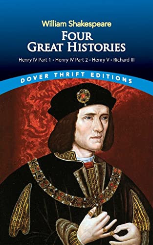 Stock image for Four Great Histories: Henry IV Part I, Henry IV Part II, Henry V, and Richard III (Dover Thrift Editions: Plays) for sale by Orion Tech