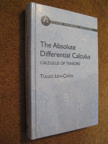 9780486446370: The Absolute Differential Calculus: Calculus of Tensors (Dover Phoenix Editions)