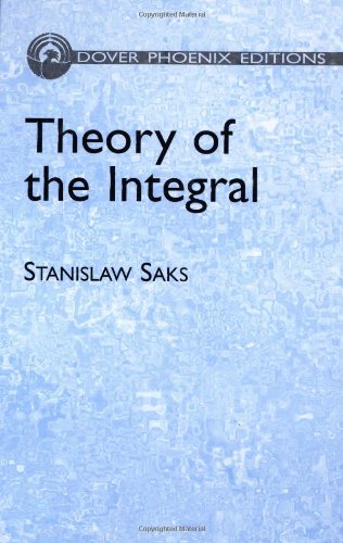 Theory of the Integral (Dover Books on Mathematics) (9780486446486) by Saks, Stanislaw; Mathematics