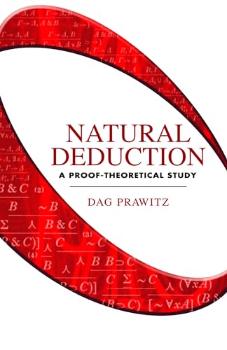 Natural Deduction: A Proof-Theoretical Study (Dover Books on Mathematics) (9780486446554) by Prawitz, Dag