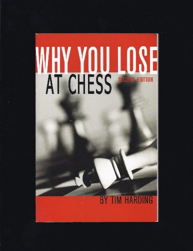 Beispielbild fr Why You Lose at Chess, 2nd Edition zum Verkauf von Wonder Book