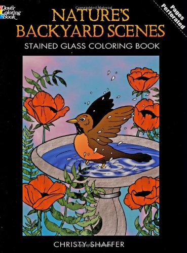 Stock image for Nature's Backyard Scenes Stained Glass Coloring Book (Dover Nature Stained Glass Coloring Book) for sale by Irish Booksellers
