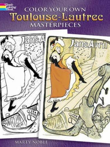 Stock image for Color Your Own Toulouse-Lautrec Masterpieces for sale by ThriftBooks-Atlanta