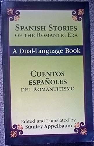 Imagen de archivo de Spanish Stories of the Romantic Era /Cuentos españoles del Romanticismo: A Dual-Language Book (Dover Dual Language Spanish) a la venta por HPB Inc.