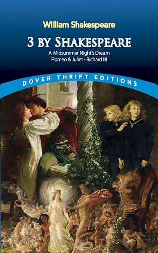 Stock image for 3 by Shakespeare : A Midsummer Night's Dream, Romeo and Juliet and Richard III for sale by Better World Books