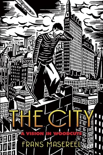 Beispielbild fr The City : A Vision in Woodcuts zum Verkauf von Better World Books