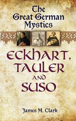 Stock image for The Great German Mystics: Eckhart, Tauler and Suso for sale by THE SAINT BOOKSTORE