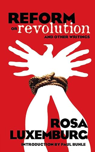 Beispielbild fr Reform or Revolution and Other Writings (Dover Books on History, Political and Social Science) zum Verkauf von SecondSale