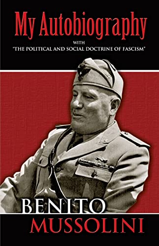 My Autobiography With The Political and Social Doctrine of Fascism Dover Books on History Political and Social Science