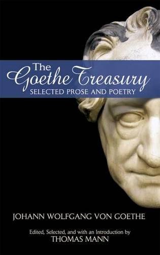Stock image for The Goethe Treasury: Selected Prose and Poetry for sale by Goodwill