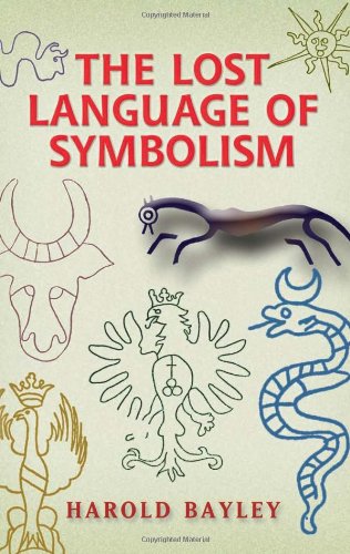 Beispielbild fr The Lost Language of Symbolism (Dover Occult) zum Verkauf von HALCYON BOOKS