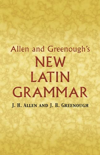 Beispielbild fr Allen and Greenough's New Latin Grammar zum Verkauf von Blackwell's