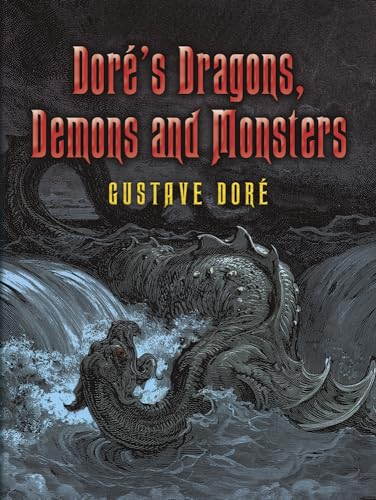 Doré's Dragons, Demons and Monsters (Dover Fine Art, History of Art)