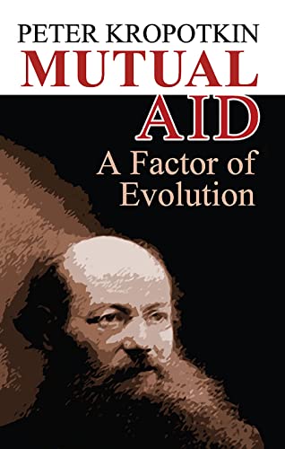 Stock image for Mutual Aid: A Factor of Evolution (Dover Books on History, Political and Social Science) for sale by GF Books, Inc.