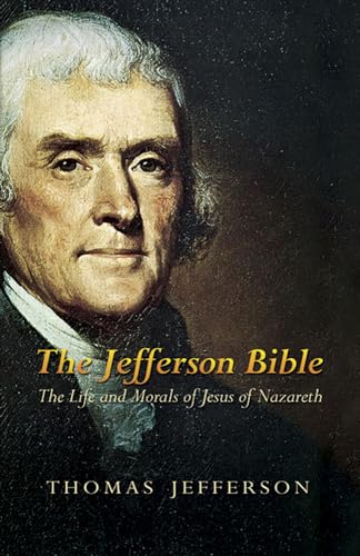 9780486449210: The Jefferson Bible: The Life and Morals of Jesus of Nazareth
