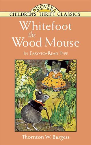 9780486449449: Whitefoot the Wood Mouse: In Easy-to-Read Type (Dover Children's Thrift Classics)
