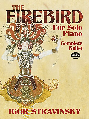 The Firebird for Solo Piano: Complete Ballet (Dover Classical Piano Music) (9780486449531) by Stravinsky, Igor