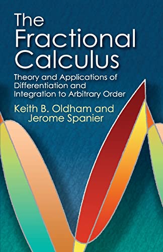 Stock image for The Fractional Calculus: Theory and Applications of Differentiation and Integration to Arbitrary Order (Dover Books on Mathematics) for sale by HPB-Ruby