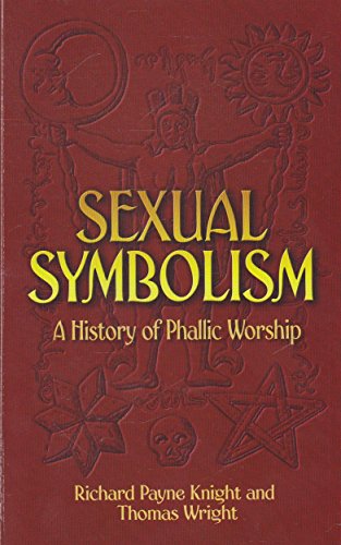 Stock image for Sexual Symbolism: A History of Phallic Worship for sale by ThriftBooks-Dallas