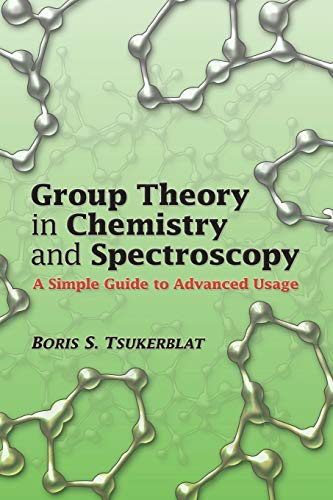9780486450353: Group Theory in Chemistry and Spectroscopy: A Simple Guide to Advanced Usage (Dover Books on Chemistry)