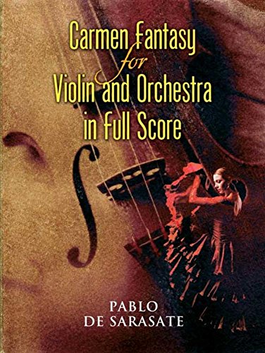 Carmen Fantasy for Violin and Orchestra in Full Score (Dover Music Scores) (9780486450445) by Sarasate, Pablo De